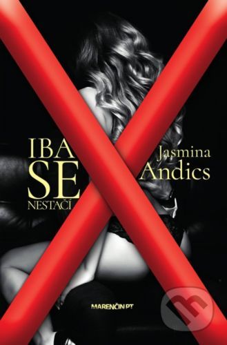 Iba sex nestačí - Jasmina Andics