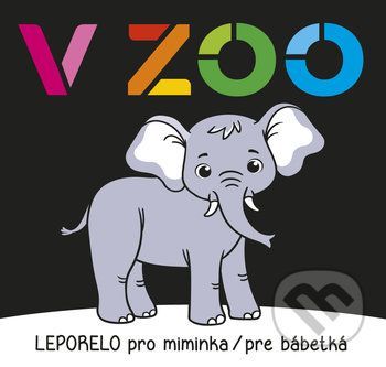 Leporelo pro miminka/pre bábetká - V ZOO - INFOA