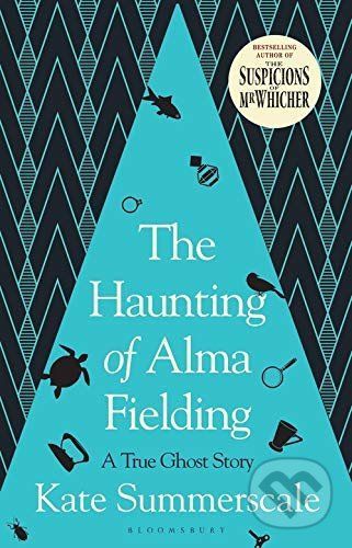 The Haunting of Alma Fielding - Kate Summerscale