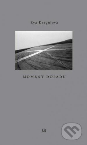 Moment dopadu - Eva Dragounová