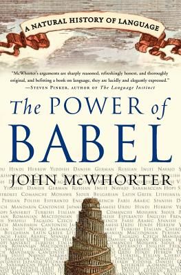 The Power of Babel: A Natural History of Language (McWhorter John)(Paperback)