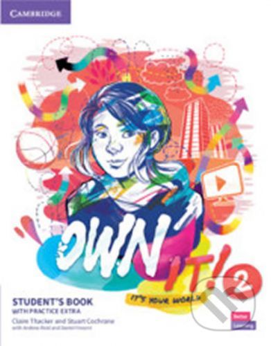 Own it! 2 Student's Book with Practice Extra - Claire Thacker