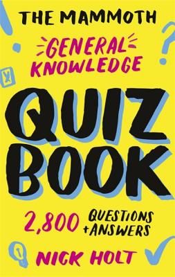 Mammoth General Knowledge Quiz Book - 2,800 Questions and Answers (Holt Nick)(Paperback / softback)