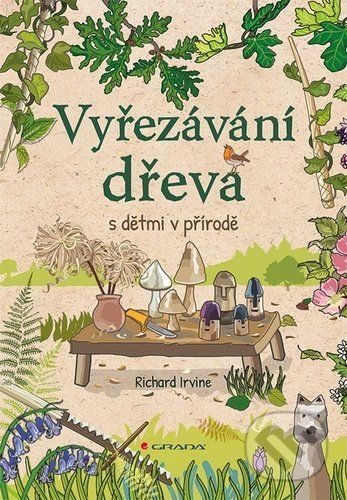 E-kniha: Vyřezávání dřeva s dětmi v přírodě od Irvine Richard
