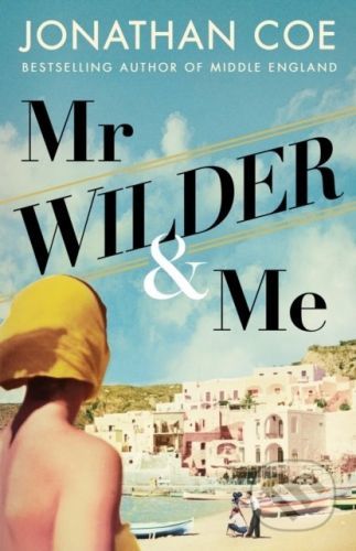 Mr Wilder and Me - Jonathan Coe