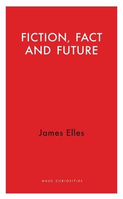 Fiction, Fact and Future - An Insight into EU Democracy (Elles James)(Paperback / softback)