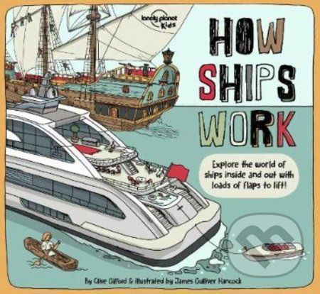 How Ships Work - Clive Gifford, James Gulliver Hancock (ilustrátor)