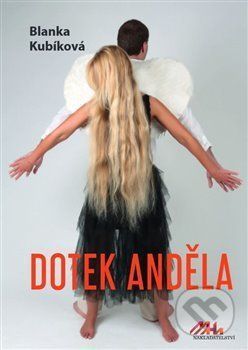 Dotek anděla - Blanka Kubíková