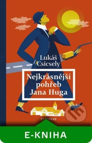 Nejkrásnější pohřeb Jana Huga - Lukáš Csicsely