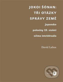 Jokoi Šónan: Tři otázky správy země - David Labus