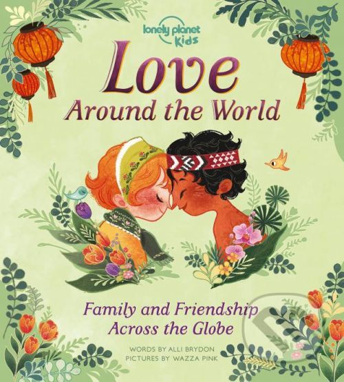 Love Around The World - Alli Brydon, Wazza Pink (ilustrátor)