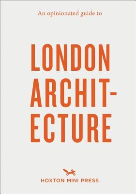 Opinionated Guide To London Architecture (Press Hoxton Mini)(Paperback / softback)