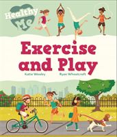 Healthy Me: Exercise and Play (Woolley Katie)(Paperback / softback)