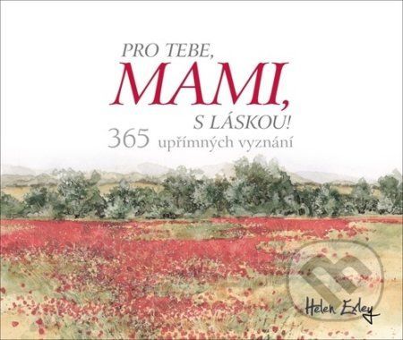 Pro tebe, mami, s láskou! - Helen Exley