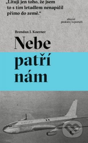 Nebe patří nám - Brendan I. Koerner