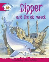 Literacy Edition Storyworlds Stage 5, Animal World, Dipper and the Old Wreck (Hughes Monica)(Paperback / softback)