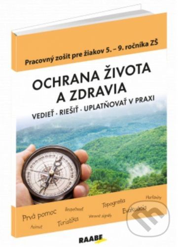 Ochrana života a zdravia (Vedieť, Riešiť, Uplatňovať v praxi) - Raabe