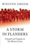 Storm in Flanders - Triumph and Tragedy on the Western Front (Groom Winston)(Paperback)