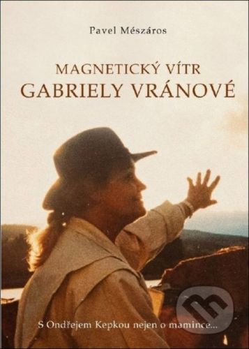 Magnetický vítr Gabriely Vránové - Pavel Meszáros