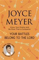 Your Battles Belong to the Lord - Know Your Enemy and Be More Than a Conqueror (Meyer Joyce)(Paperback / softback)