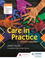 Care in Practice Higher: Fourth Edition (Miller Janet)(Paperback / softback)