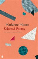 Selected Poems (Moore Marianne)(Pevná vazba)