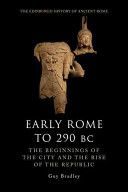 Early Rome to 290 BC - The Beginnings of the City and the Rise of the Republic (Bradley Guy)(Paperback)