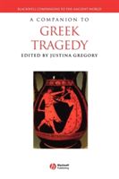 Companion to Greek Tragedy (Gregory Justina)(Pevná vazba)
