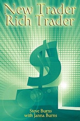 New Trader, Rich Trader: How to Make Money in the Stock Market (Burns Steve)(Paperback)
