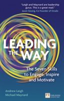 Leading the Way - The Seven Skills to Engage, Inspire and Motivate (Leigh Andrew)(Paperback)