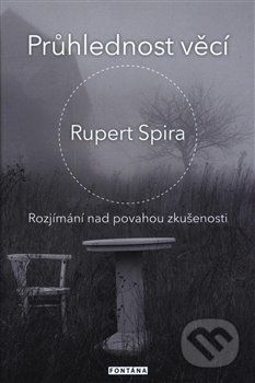 Průhlednost věcí - Rupert Spira