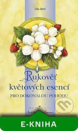 Rukověť květových esencí - Lila Devi