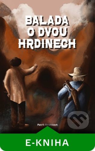 Balada o dvou hrdinech - Patrik Strohbach