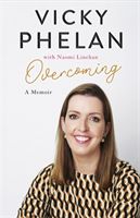 Overcoming - A Memoir (Phelan Vicky)(Paperback / softback)