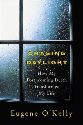 Chasing Daylight: How My Forthcoming Death Transformed My Life (O'Kelly Gene)(Paperback)