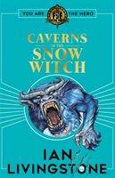 Fighting Fantasy: The Caverns of the Snow Witch (Livingstone Ian)(Paperback / softback)