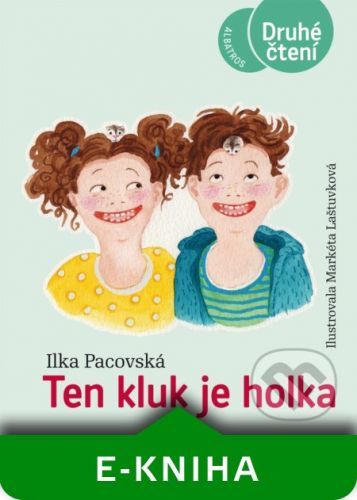 Ten kluk je holka - Ilka Pacovská