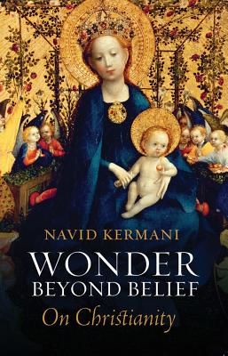 Wonder Beyond Belief - On Christianity (Kermani Navid)(Paperback / softback)