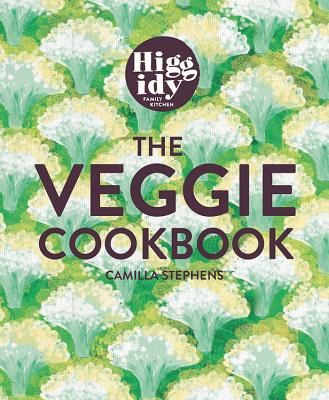 Higgidy - The Veggie Cookbook - 120 glorious vegetarian recipes (Stephens Camilla)(Pevná vazba)