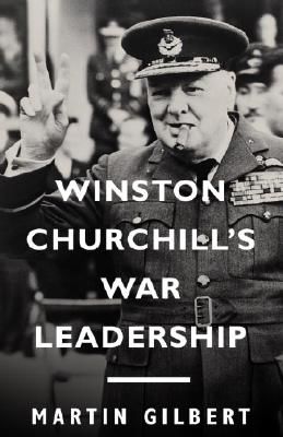Winston Churchill's War Leadership (Gilbert Martin)(Paperback)