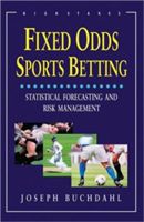 Fixed Odds Sports Betting - The Essential Guide (Buchdahl Joseph)(Paperback / softback)