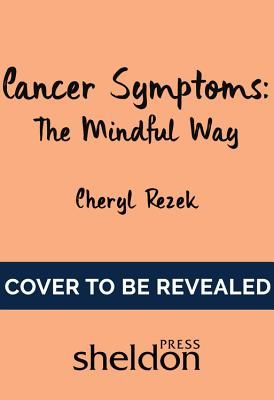 Managing Cancer Symptoms: The Mindful Way (Rezek Cheryl)(Paperback / softback)