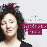 Saša Niklíčková – Zmačkaná žena MP3