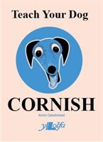 Teach Your Dog Cornish (Cakebread Anne)(Paperback / softback)