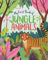 My First Book of Jungle Animals (Peebles Alice)(Pevná vazba)