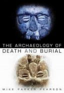 Archaeology of Death and Burial (Parker Pearson Mike)(Paperback)