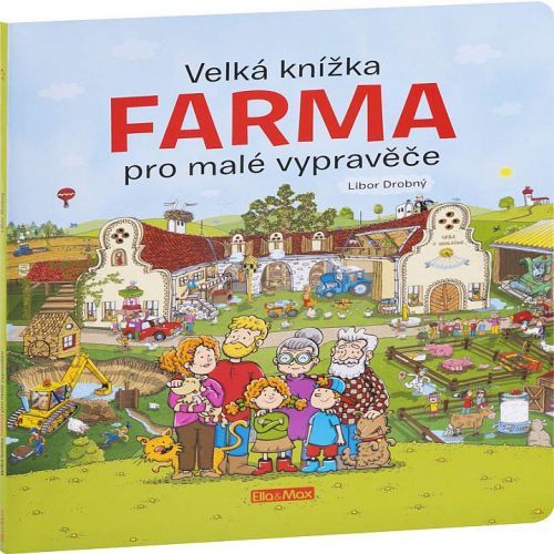 Velká knížka FARMA pro malé vypravěče
					 - Drobný Libor