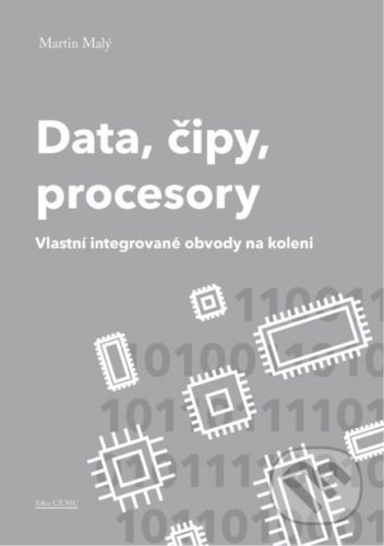 Data, čipy, procesory - Martin Malý