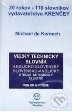 Veľký technický slovník A-S S-A - Michael de Kernech