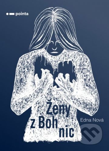 Ženy z Bohnic - Edna Nová